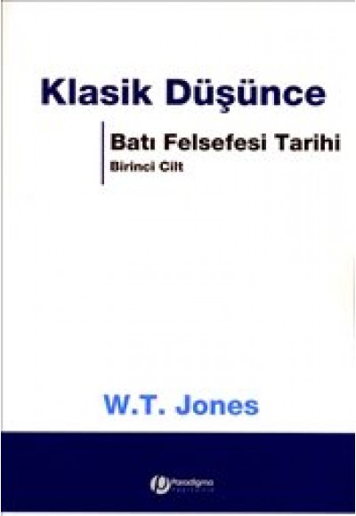 Batı Felsefesi Tarihi 1. Cilt - Klasik Düşünce (Ciltli)