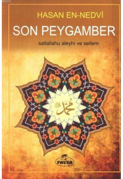 Son Peygamber Sallallahu Aleyhi ve Sellem