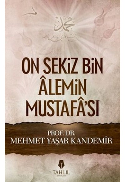 Onsekiz Bin Alemin Mustafa'sı