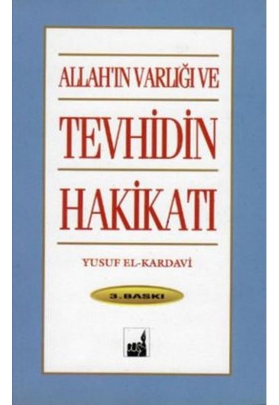 Allah'ın Varlığı ve Tevhidin Hakikati