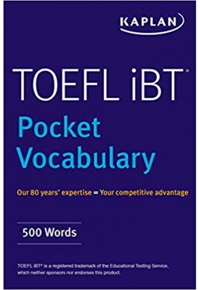 Kaplan TOEFL Pocket Vocabulary : 600 Words + 420 Idioms + Practice Questions