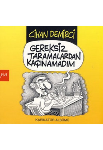 Gereksiz Taramalardan Kaçınamadım