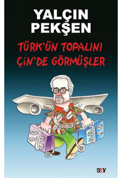 Türk'ün Topalını Çin'de Görmüşler