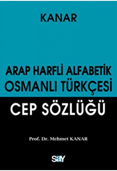 Arap Harfli Alfabetik Osmanlı Türkçesi Cep Sözlüğü