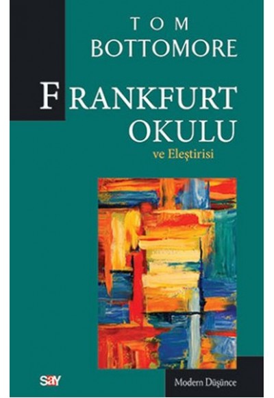 Frankfurt Okulu ve Eleştirisi