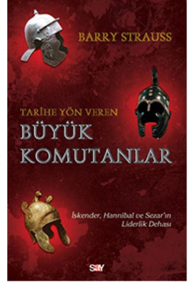 Tarihe Yön Veren Büyük Komutanlar