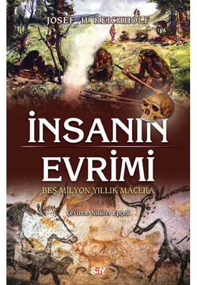 İnsanın Evrimi - Beş Milyon Yıllık Macera