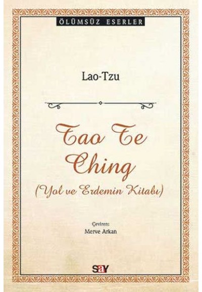 Tao Te Ching - Yol ve Erdemin Kitabı