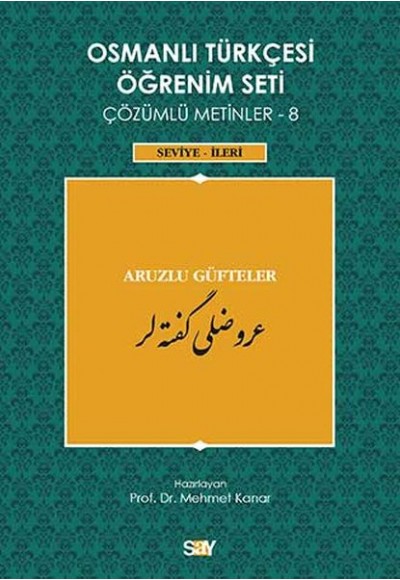 Osmanlı Türkçesi Öğrenim Seti Çözümlü Metinler 8 (Seviye-İleri)