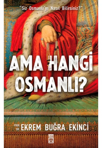 Ama Hangi Osmanlı?