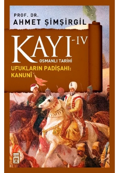 Osmanlı Tarihi Kayı 4 - Ufukların Padişahı: Kanuni