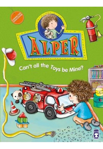 Alper Cant All The Toys Be Mine? - Alper Oyuncakların Hepsi Benim Olamaz mı? (İngilizce)