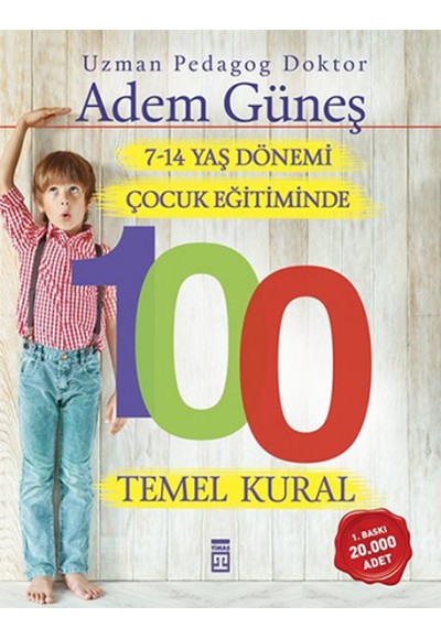 7-14 Yaş Dönemi Çocuk Eğitiminde 100 Temel Kural