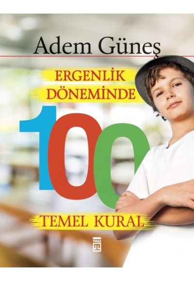 Ergenlik Döneminde 100 Temel Kural