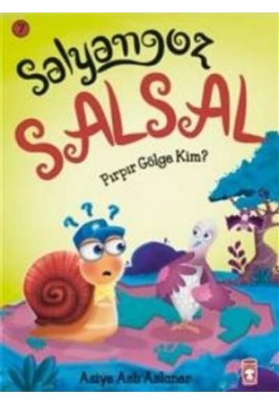 Salyangoz Salsal 7 - Pırpır Gölge Kim