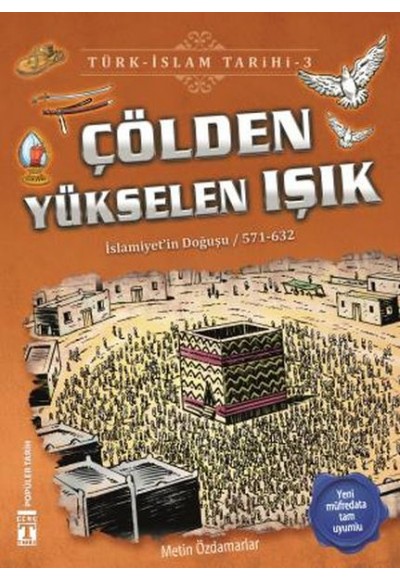 Çölden Yükselen Işık - Türk İslam Tarihi 3