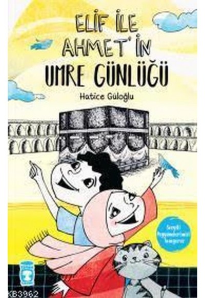 Elif İle Ahmet’in Umre Günlüğü