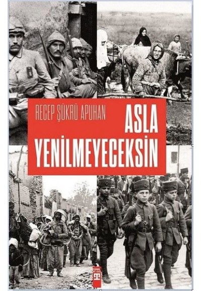 Asla Yenilmeyeceksin