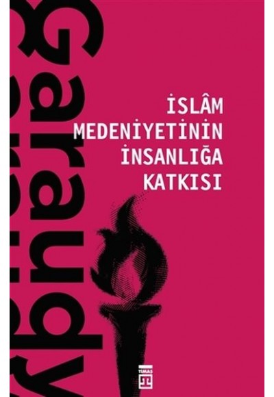 İslam Medeniyetinin İnsanlığa Katkısı