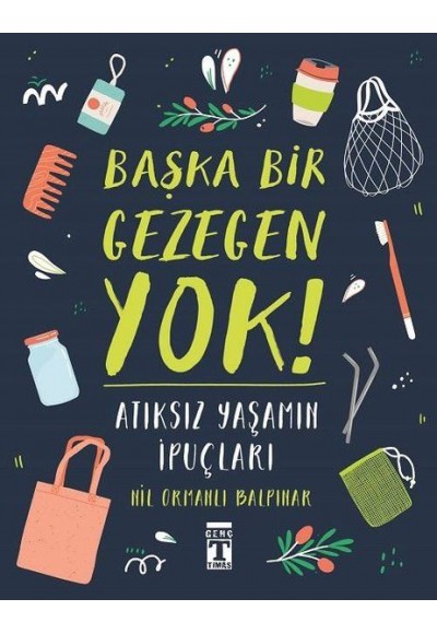 Başka Bir Gezegen Yok! - Atıksız Yaşamın İpuçları