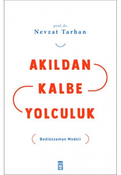 Akıldan Kalbe Yolculuk