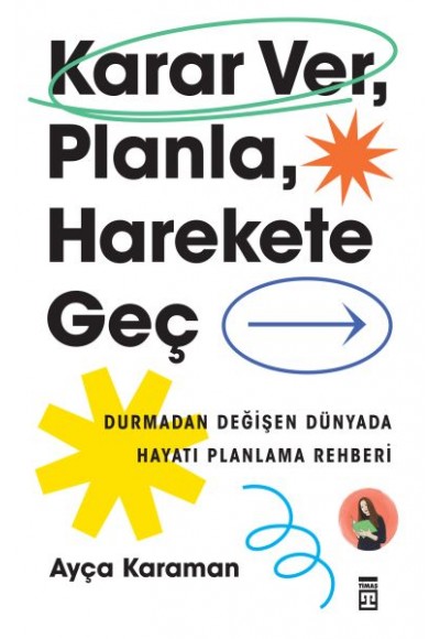 Karar Ver, Planla, Harekete Geç