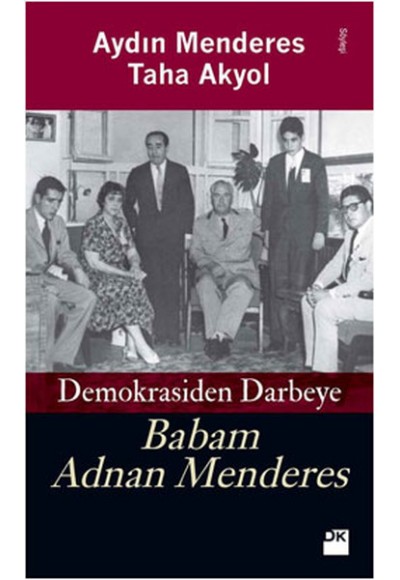 Demokrasiden Darbeye Babam Adnan Menderes