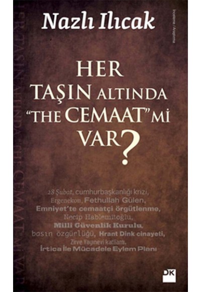 Her Taşın Altında  The Cemaat mi Var?