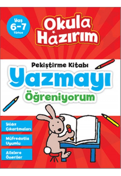 6-7 Yaş Türkçe Pekiştirme Kitabı Yazmayı Öğreniyorum / Okula Hazırım