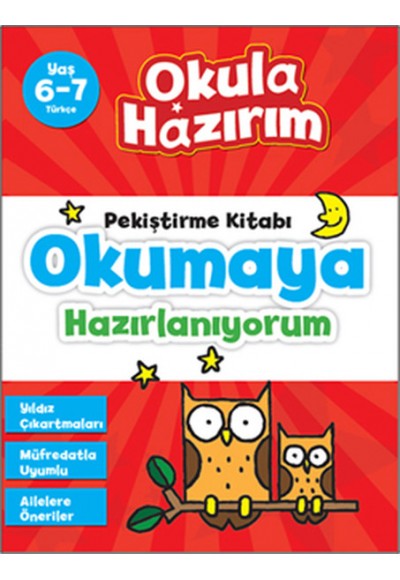 6-7 Yaş Türkçe Pekiştirme Kitabı Okumaya Hazırlanıyorum / Okula Hazırım