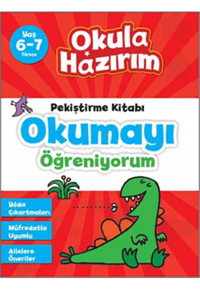 6-7 Yaş Türkçe Pekiştirme Kitabı Okumayı Öğreniyorum / Okula Hazırım