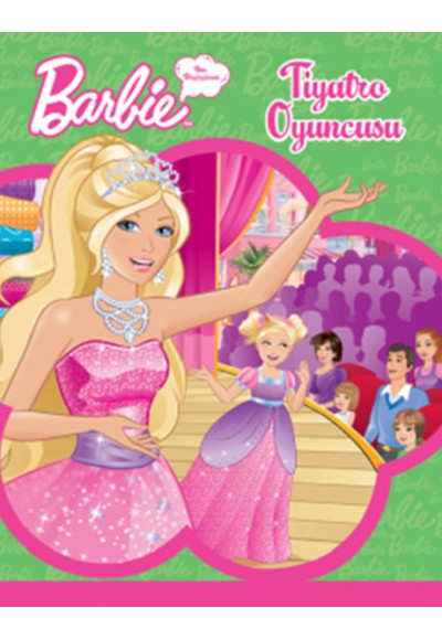 Barbie Ben Büyünce - Tiyatro Oyuncusu