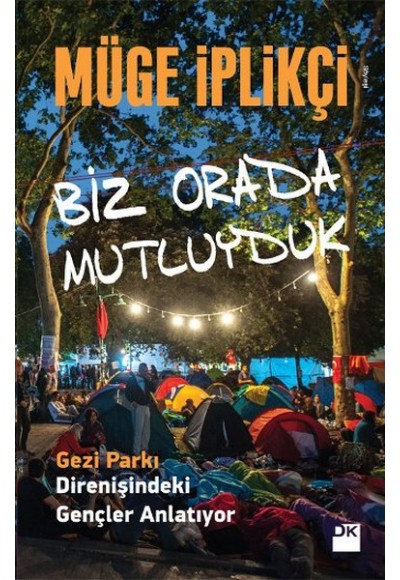 Biz Orada Mutluyduk