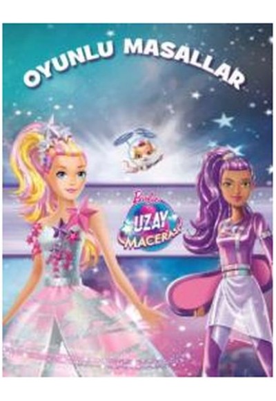 Barbie Uzay Macerası - Oyunlu Masallar