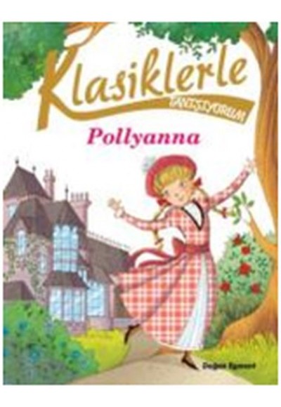 Klasiklerle Tanışıyorum - Pollyanna