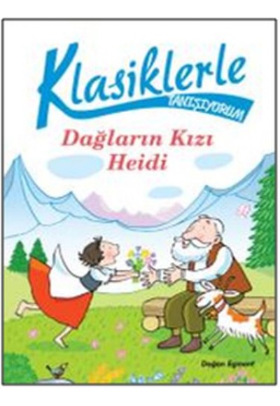 Klasiklerle Tanışıyorum - Dağların Kızı Heidi