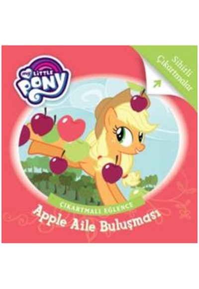 My Little Pony - Apple Aile Buluşması Çıkartmalı Eğlence