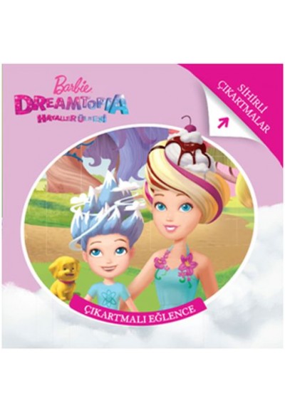 Barbie Dreamtopia - Çıkartmalı Eğlence