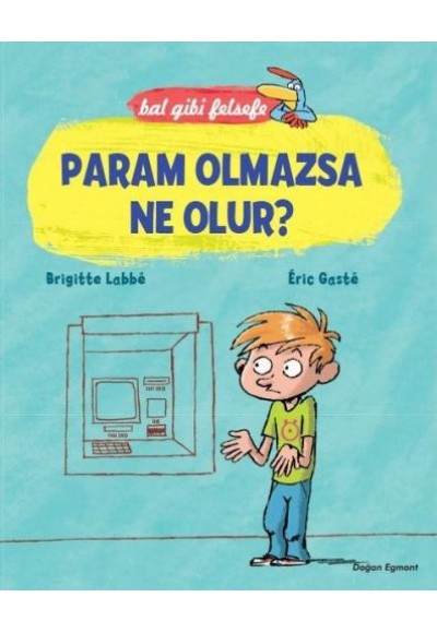 Bal Gibi Felsefe - Param Olmazsa Ne Olur