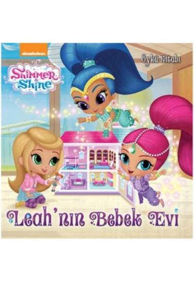 Shimmer Shine - Leahnın Bebek Evi Öykü Kitabı