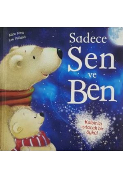 Sadece Sen ve Ben (Ciltli)