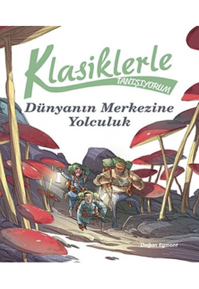 Klasiklerle Tanışıyorum - Dünya'nın Merkezine Yolculuk