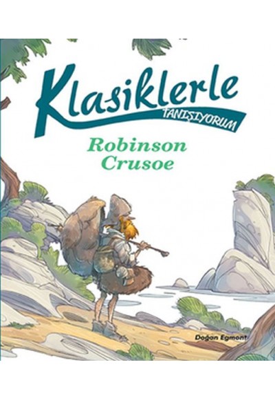 Klasiklerle Tanışıyorum - Robinson Crusoe