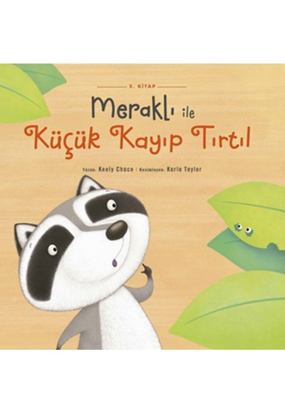 Meraklı İle Küçük Kayıp Tırtıl 3. Kitap