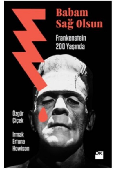 Babam Sağ Olsun Frankenstein 200 yaşında