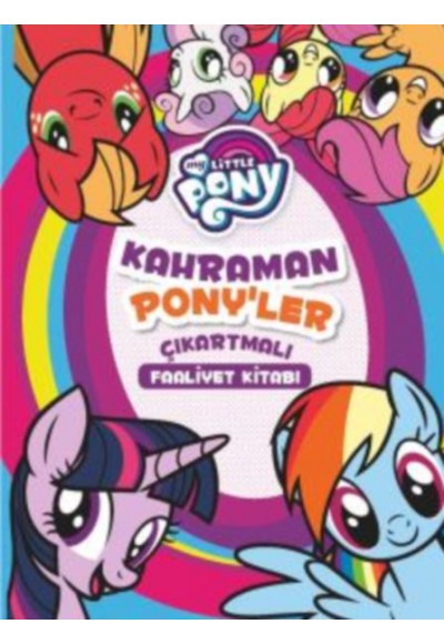 Mlp - Kahraman Ponyler Çıkartmalı Faaliyet Kitabı