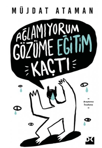 Ağlamıyorum Gözüme Eğitim Kaçtı