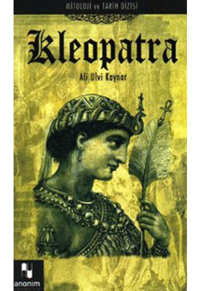 Kleopatra / Mitoloji ve Tarih Dizisi