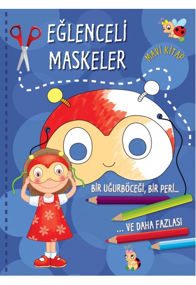 Eğlenceli Maskeler (Mavi Kitap)