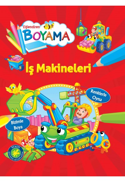 Eğlendiren Boyama - İş Makineleri